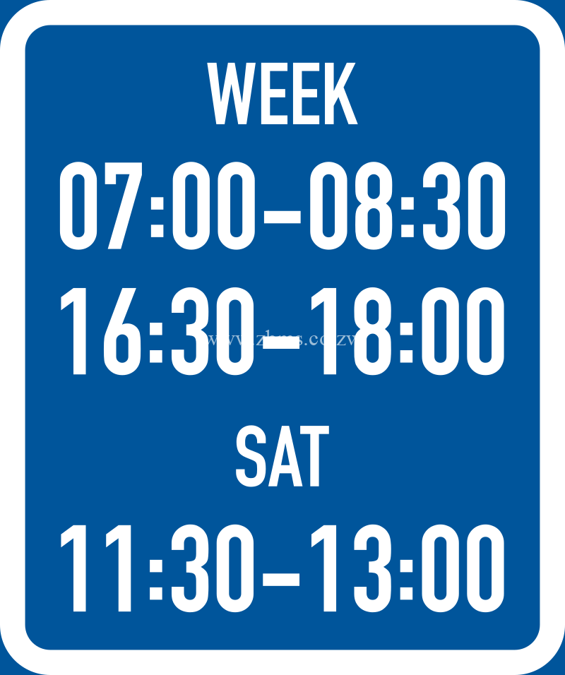 The primary sign applies during the specified days and hours
